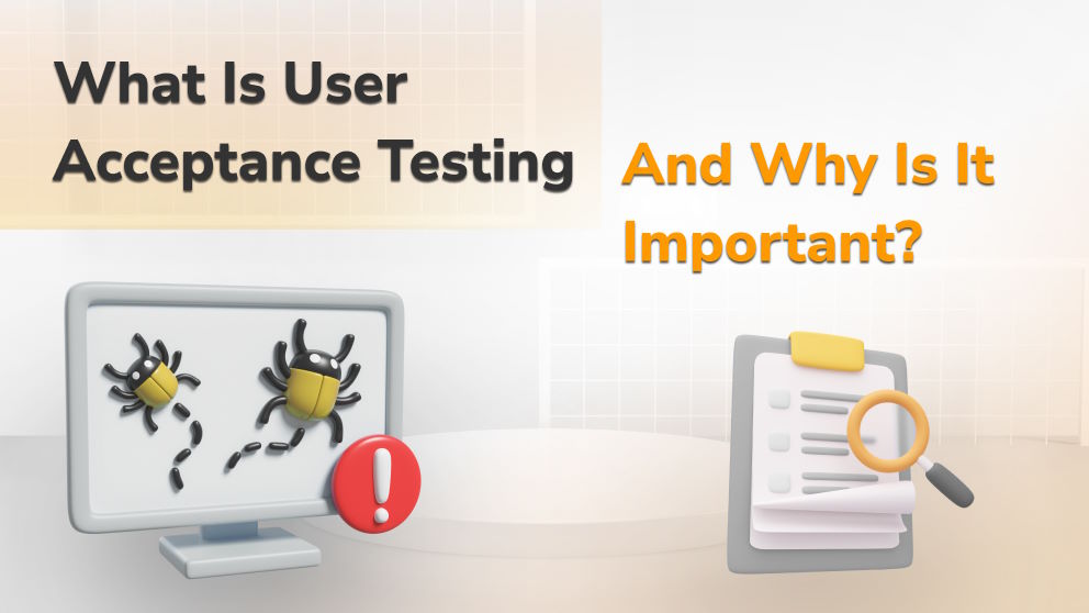 What is user acceptance testing, and why is it important?