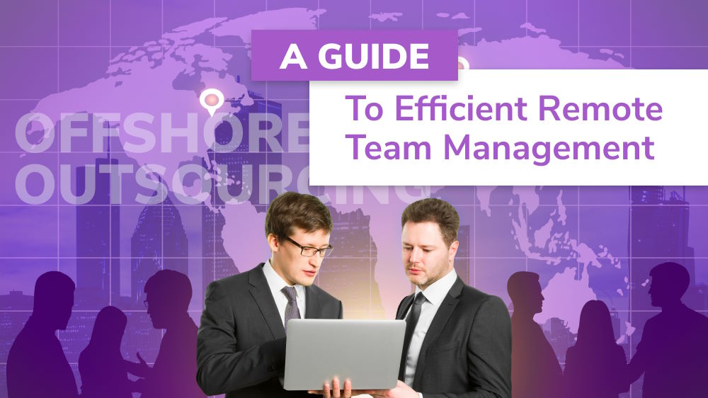 A Guide to Efficient Remote Team Management