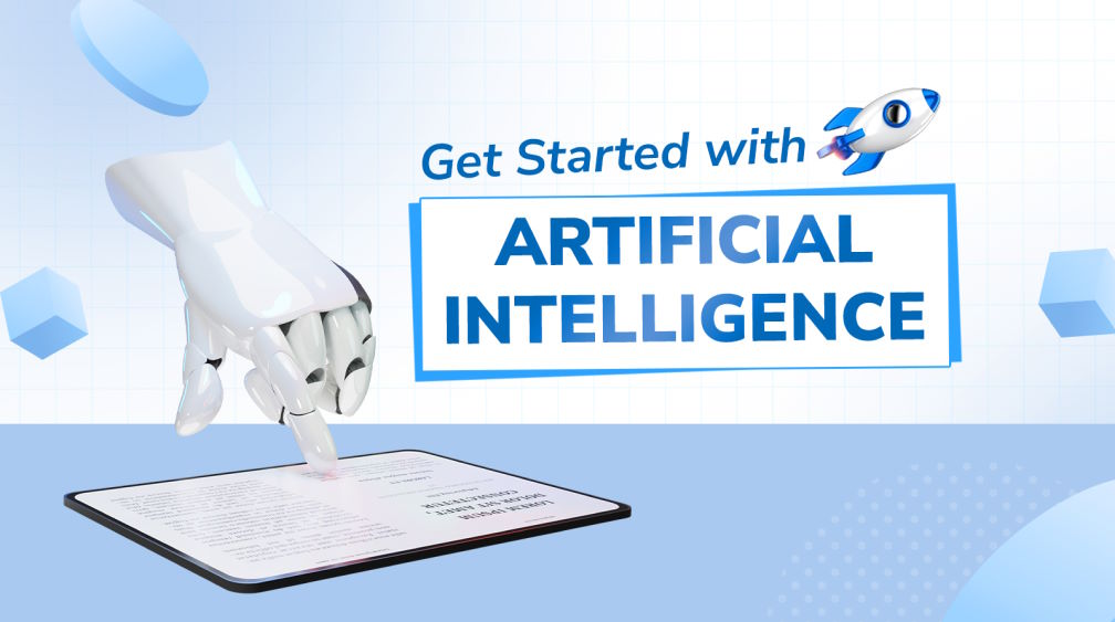 How to Get Started with Artificial Intelligence