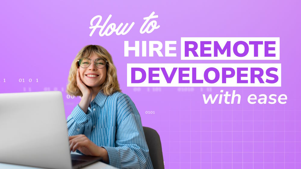 This Is How to Hire Remote Developers with Ease – A Beginners' Guide