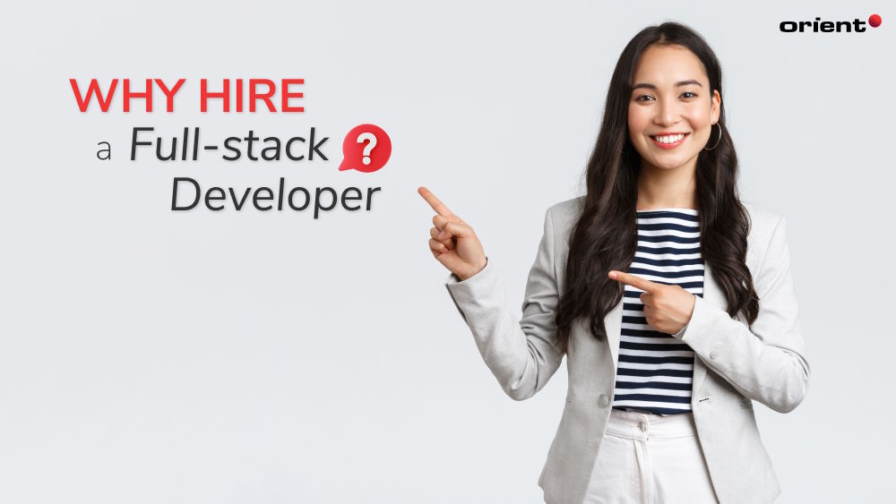 Why Hire a Dedicated Full-stack Developer?
