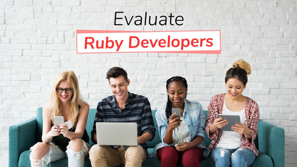 How to Evaluate Ruby Developers