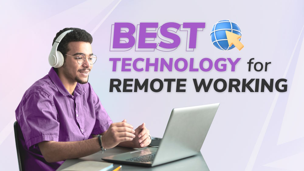 The Best Technology for Working Remotely in the IT Landscape