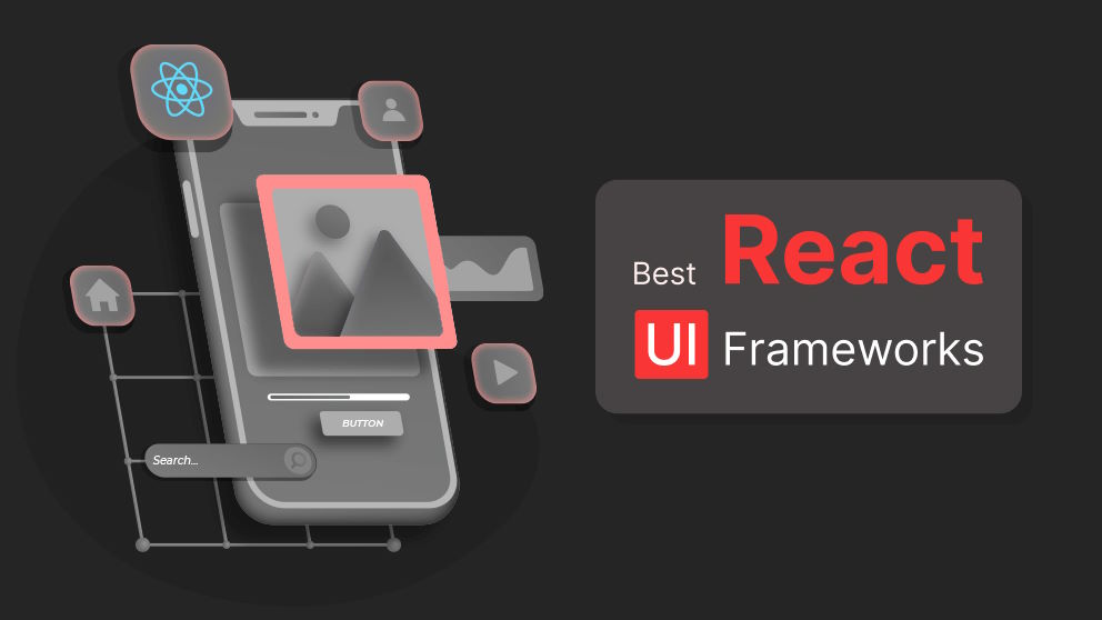 Here Is What You Need to Know About the Best React UI Frameworks