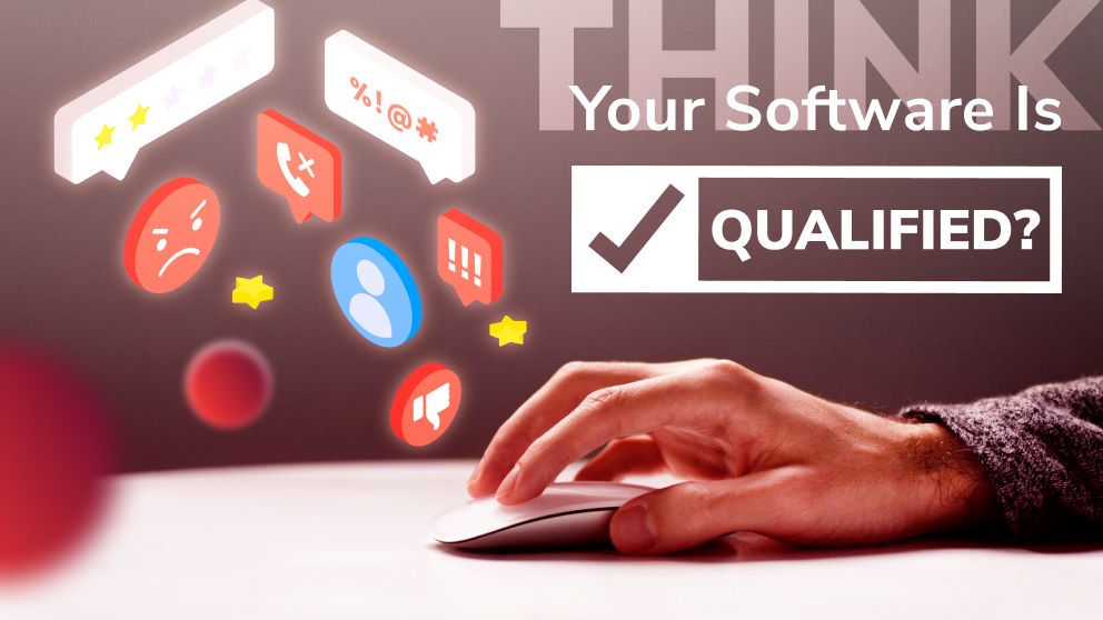 Think Your Software is Qualified? A Software Audit Will Be the Judge