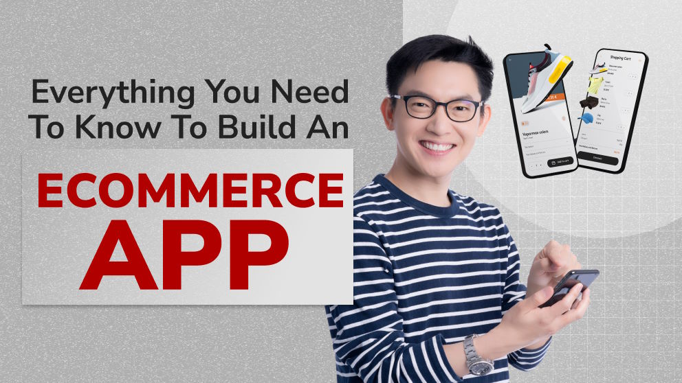 Everything You Need to Know to Build an eCommerce App