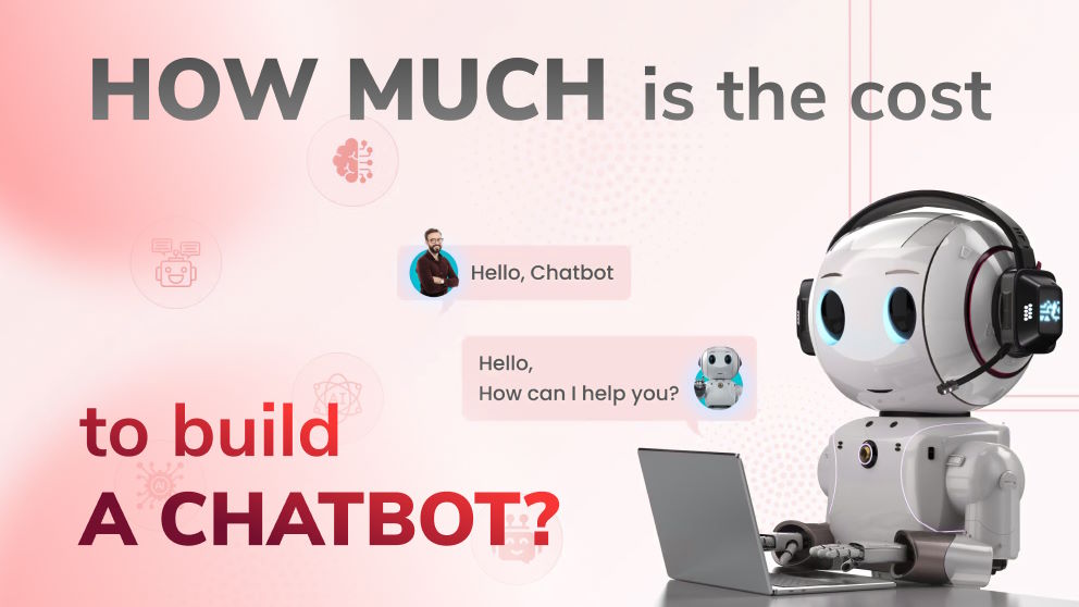 How Much Is the Cost to Build a Chatbot? - Orient Software