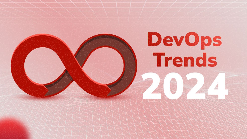 What DevOps Trends Will We See in 2024? - Stay Ahead of the Curve!