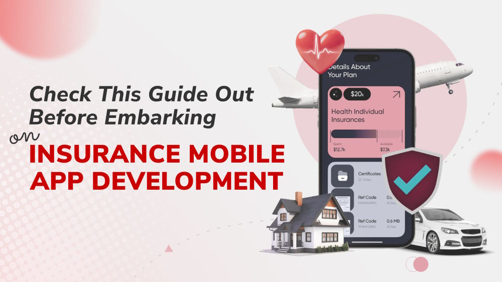 The Prerequisite Guide to Insurance Mobile App Development