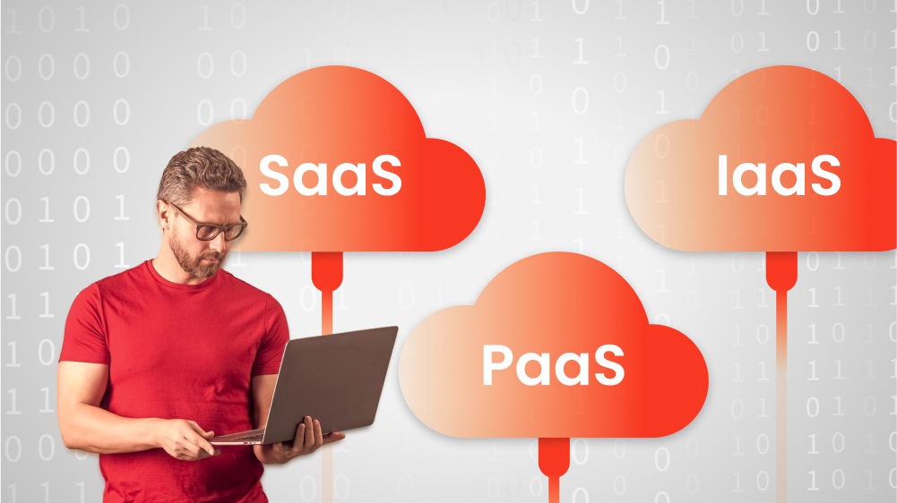 SaaS vs. PaaS vs IaaS: Which is Right for Your Business?