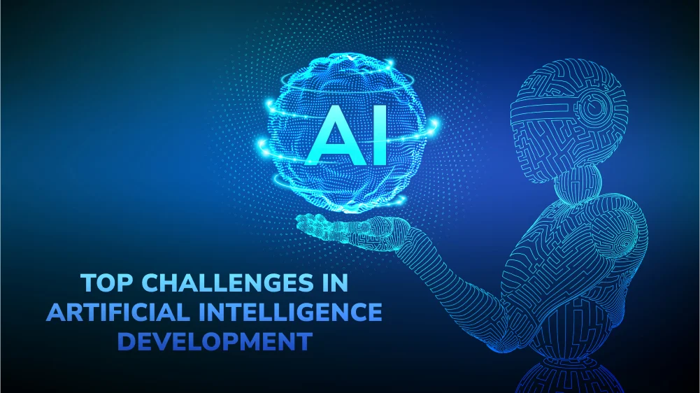 Top Challenges You May Trip Over in Artificial Intelligence Development