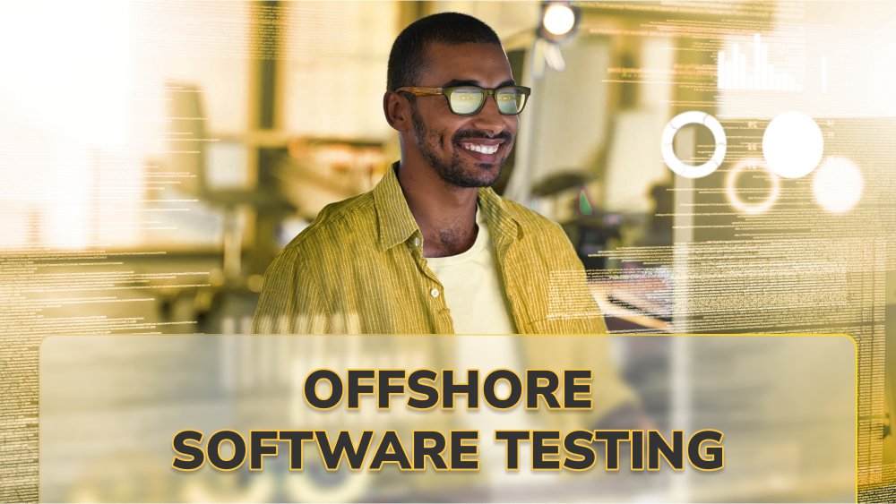 Improving Software Quality Through Offshore Software Testing
