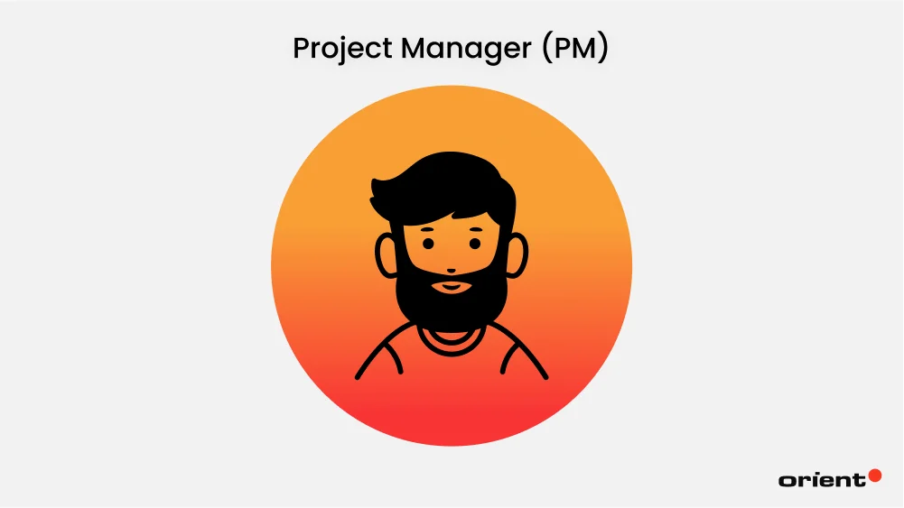 Project Manager (PM)