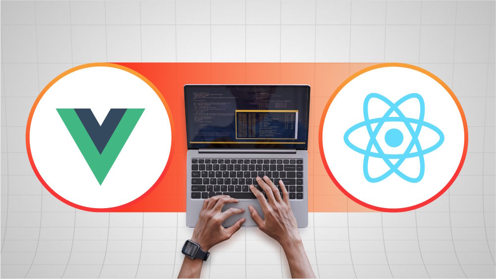 Vue vs. React: What Vue Developers Love About React and Vice Versa!